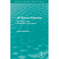 Of Human Potential (Routledge Revivals): An Essay in the Philosophy of Education