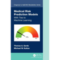 Medical Risk Prediction Models: With Ties to Machine Learning