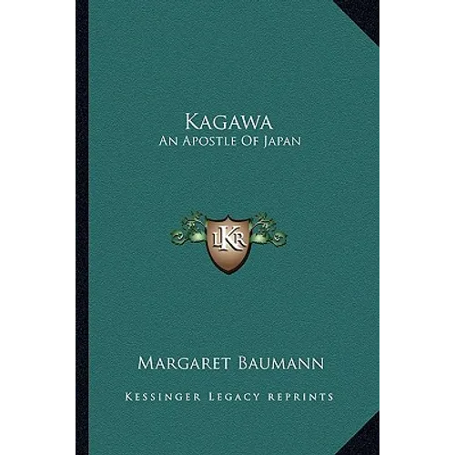 Kagawa: An Apostle Of Japan