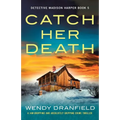 Catch Her Death: A jaw-dropping and absolutely gripping crime thriller