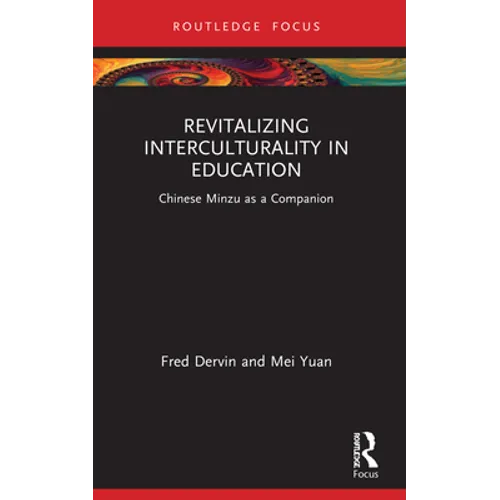 Revitalizing Interculturality in Education: Chinese Minzu as a Companion