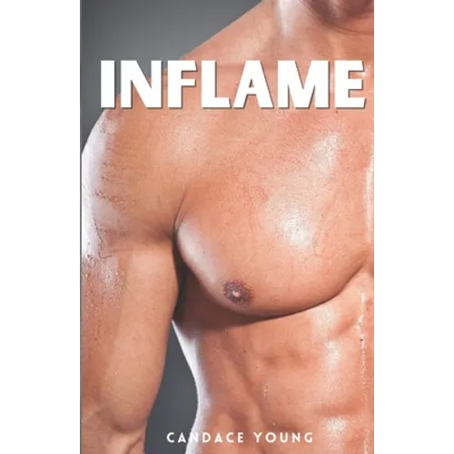 Inflame: A Steamy Romance