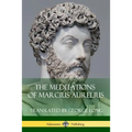 The Meditations of Marcius Aurelius
