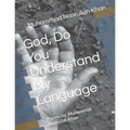 God, Do You Understand My Language: Poems by: Muhammad Nasrullah Khan