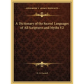 A Dictionary of the Sacred Languages of All Scriptures and Myths V2