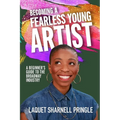 Becoming A Fearless Young Artist