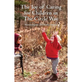 The Joy of Caring for Children in The Circle Way: It Takes a Child to Raise a Village