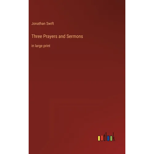 Three Prayers and Sermons: in large print