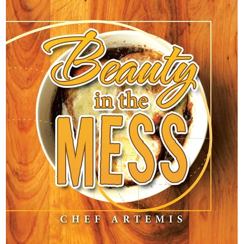 Beauty in the Mess