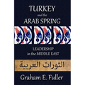Turkey and the Arab Spring: Leadership in the Middle East