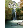 Psalm 91 -- The Secret Place