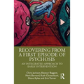 Recovering from a First Episode of Psychosis: An Integrated Approach to Early Intervention