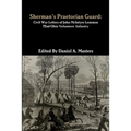 Sherman's Praetorian Guard: Civil War Letters of John McIntyre Lemmon, 72nd Ohio Volunteer Infantry
