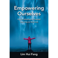 Empowering Ourselves: Keys to Unlocking Our Potential and Living Our Best Lives