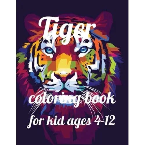 Tiger coloring book for kid ages 4-12: A Coloring Book of 35 Unique tiger Coe Stress relief Book Designs Paperback