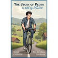 The Story of Pedro: As Told by Robert