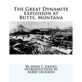 The Great Dynamite Explosion at Butte, Montana