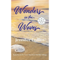 Wonders in the Waves: Book Two in the "Love That Does Not Die" Trilogy