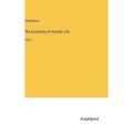 The Economy of Human Life: Part I