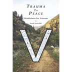 Trauma To Peace: Mindfulness For Veterans