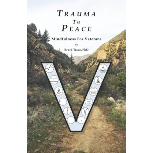 Trauma To Peace: Mindfulness For Veterans