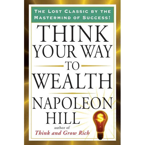 Think Your Way to Wealth