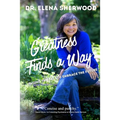 Greatness Finds a Way: Facing the Past to Embrace the Future