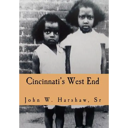 Cincinnati's West End: Through our Eyes