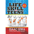 Life Skills For Teens: 10 Steps To Success For Teens
