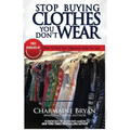 Stop Buying Clothes You Don't Wear: How To Find Your Signature Style For Less