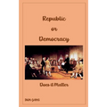 Republic or Democracy Does it Matter