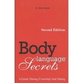 Body Language Secrets SECOND EDITION: A Guide During Courtship and Dating