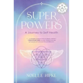 Superpowers: A Journey to Self-Health