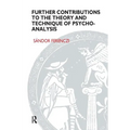 Further Contributions to the Theory and Technique of Psycho-Analysis
