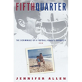 Fifth Quarter: The Scrimmage of a Football Coach's Daughter