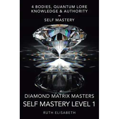 Diamond Matrix Masters: Self Mastery Level 1