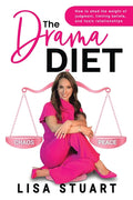 The Drama Diet: How to Shed the Weight of Judgment, Limiting Beliefs, and Toxic Relationships - Paperback