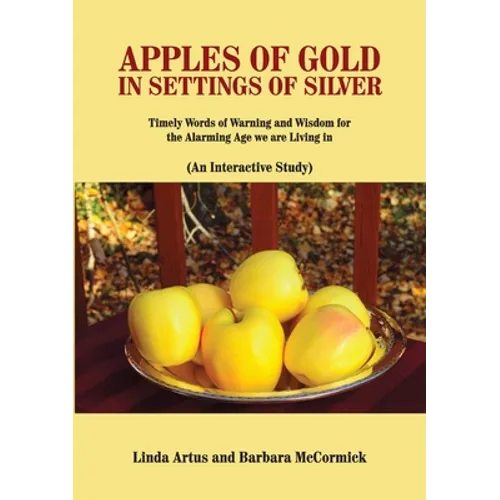 Apples of Gold in Settings of Silver