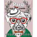Pug and Friends Coloring book: A Dog Coloring book for Adults