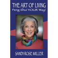 The Art of Living - Feng Shui YOUR Way!