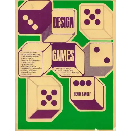 Design Games: Playing for Keeps with Personal and Environmental Design Decisions