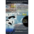 You Can't Drop Out of High School and Drop Into a Job: Avoiding the Ocean of Economic and Social Instability