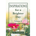 Inspirations for a Brighter Day Volume II