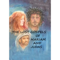 The Lost Gospels of Mariam & Judas
