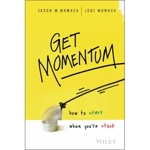 Get Momentum: How to Start When You're Stuck