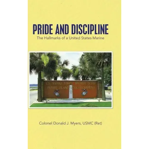 Pride and Discipline: The Hallmarks of a United States Marine
