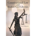 Constitutional Law and Student Civil Liberties