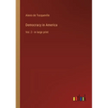 Democracy in America: Vol. 2 - in large print