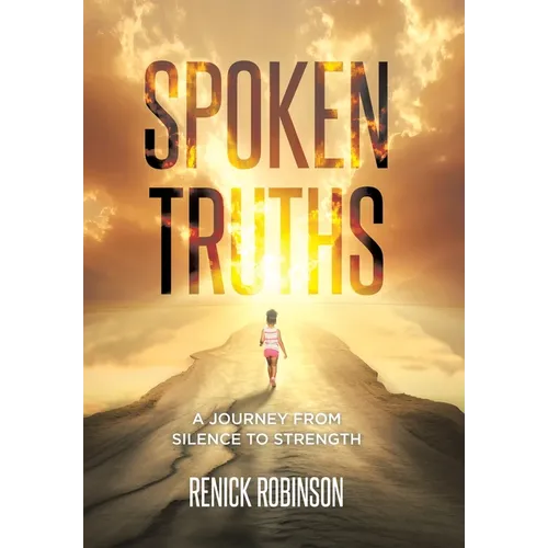 Spoken Truths: A Journey from Silence to Strength