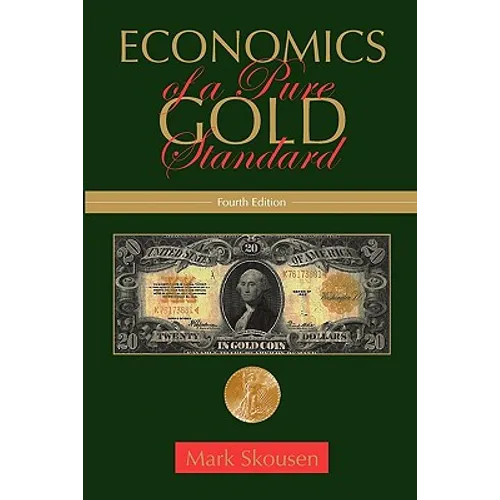 Economics of a Pure Gold Standard